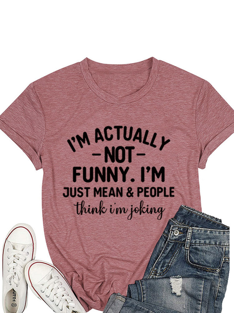 I'm Actually Not Funny Tee